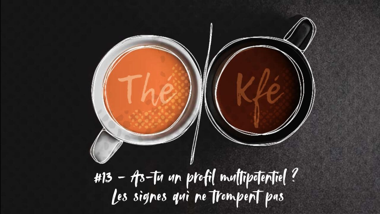 Illustration de l'épisode de podcast Thé ou Kfé de Kmeo sur le thème "As-tu un profil multipotentiel ? Les signes qui ne trompent pas"