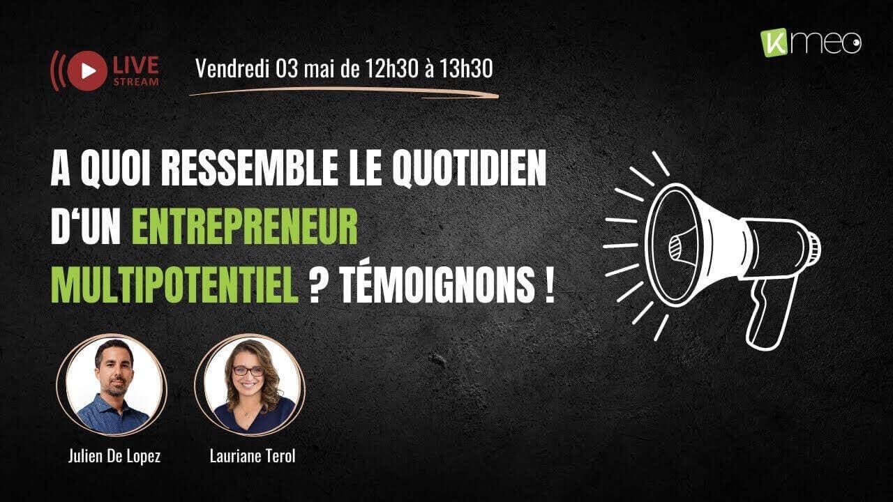 LIVE - A quoi ressemble le quotidien d‘un Entrepreneur multipotentiel ?