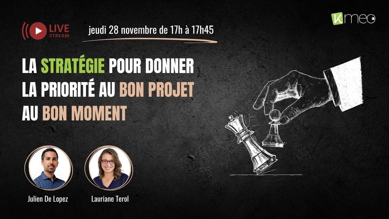 Illustration du live - La stratégie pour donner la priorité au bon projet au bon moment